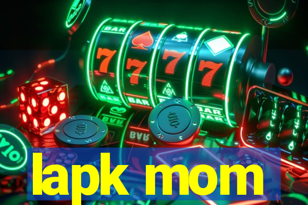 lapk mom